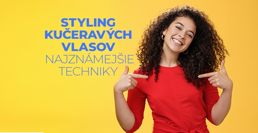 Najznámejšie stylingové techniky. Ako upravovať kučeravé vlasy?