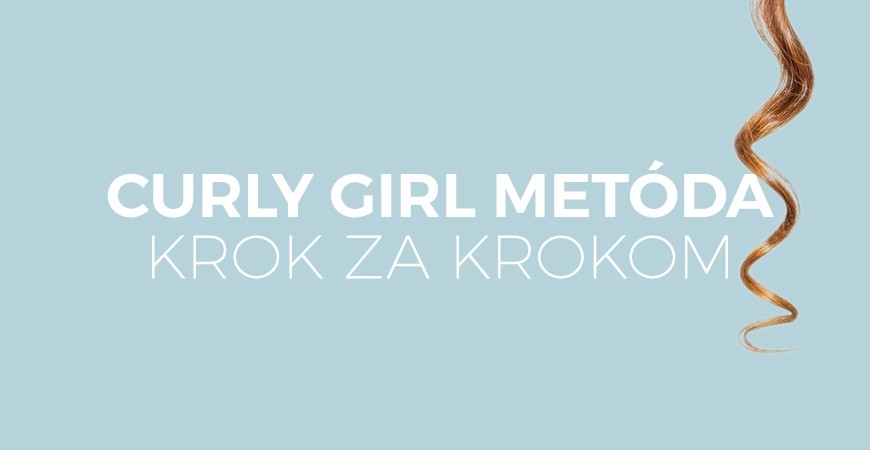 Curly Girl metóda – objav svoje kučeravé JA. Ako postupovať? 